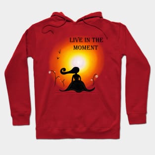 Live in the Moment Hoodie